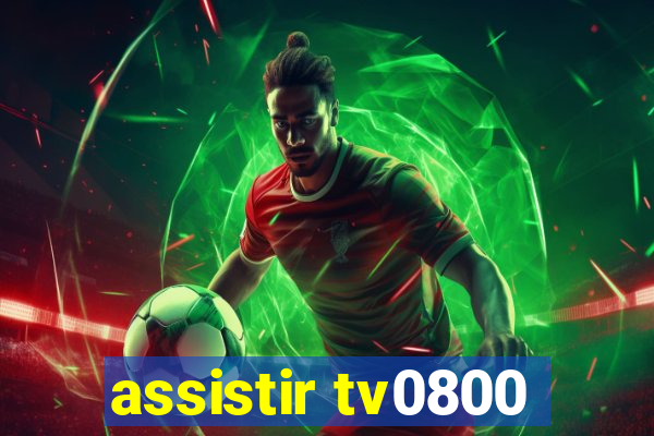 assistir tv0800