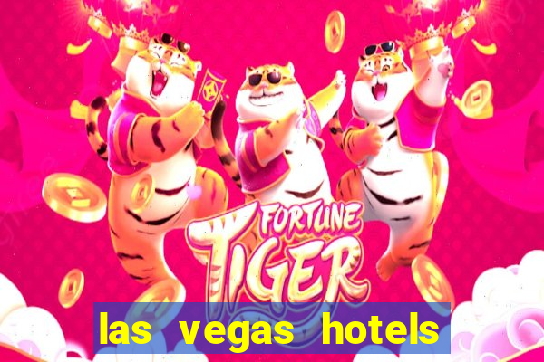 las vegas hotels and casinos