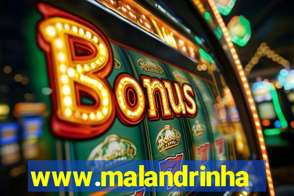 www.malandrinhas.net