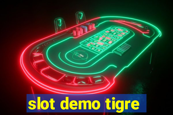 slot demo tigre