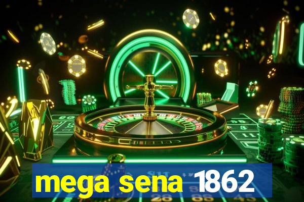 mega sena 1862