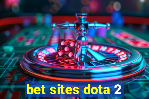 bet sites dota 2