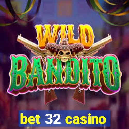 bet 32 casino