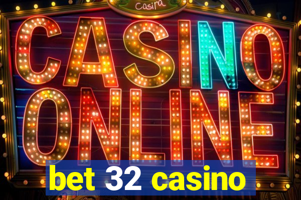 bet 32 casino