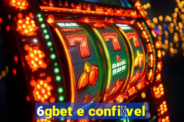 6gbet e confi谩vel