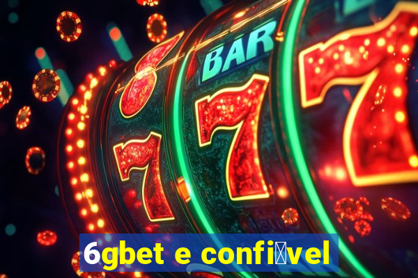 6gbet e confi谩vel