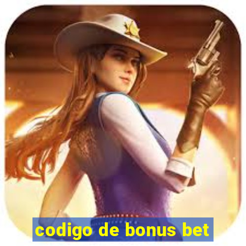 codigo de bonus bet