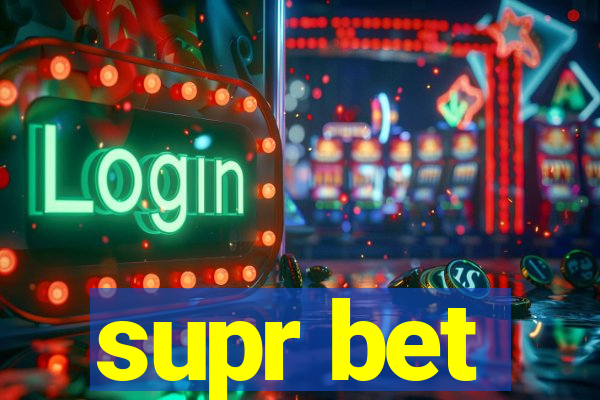 supr bet