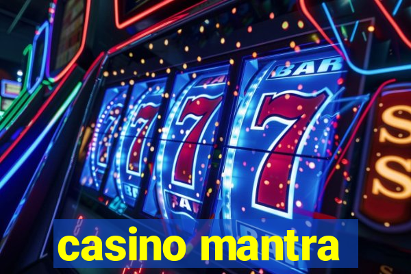 casino mantra