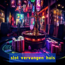 slot vervangen huis ter heide