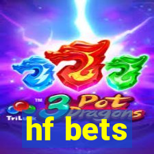 hf bets