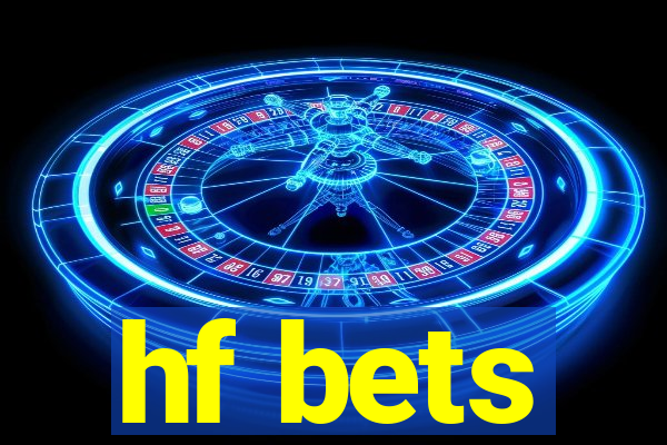 hf bets