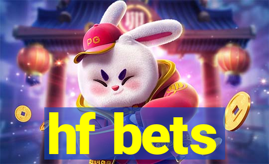 hf bets