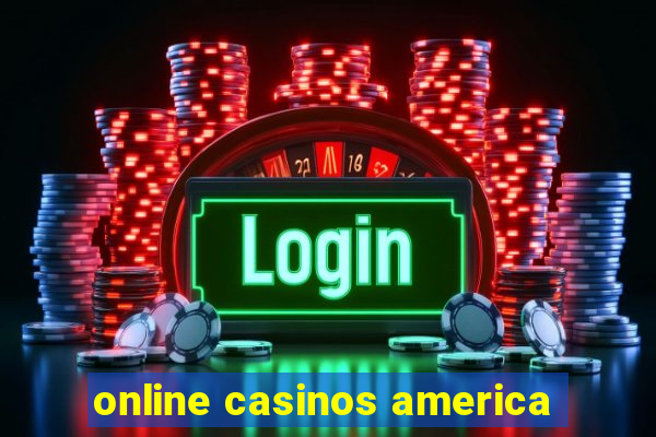 online casinos america