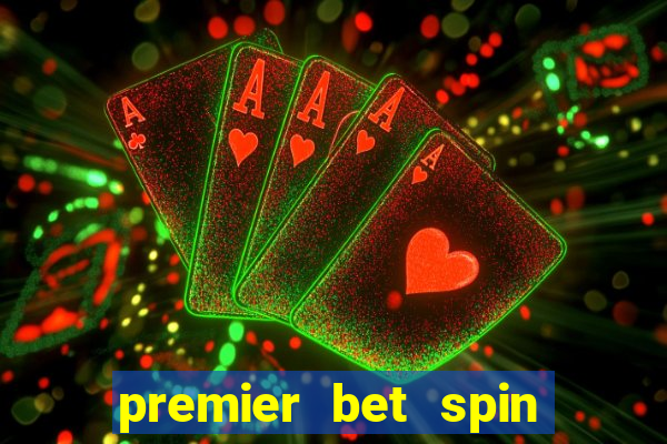 premier bet spin and win tricks