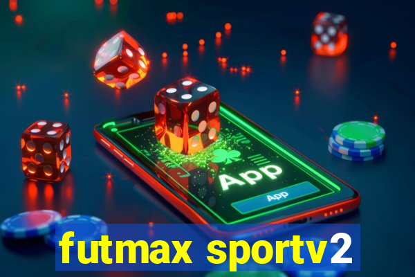 futmax sportv2