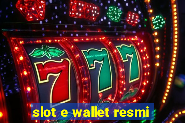 slot e wallet resmi