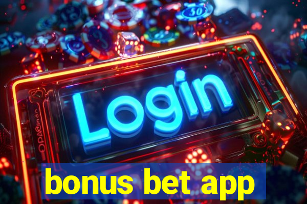 bonus bet app