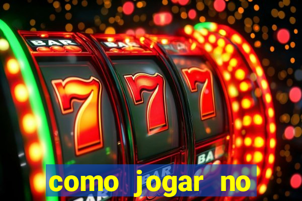 como jogar no fortune tigre