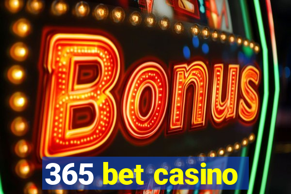 365 bet casino