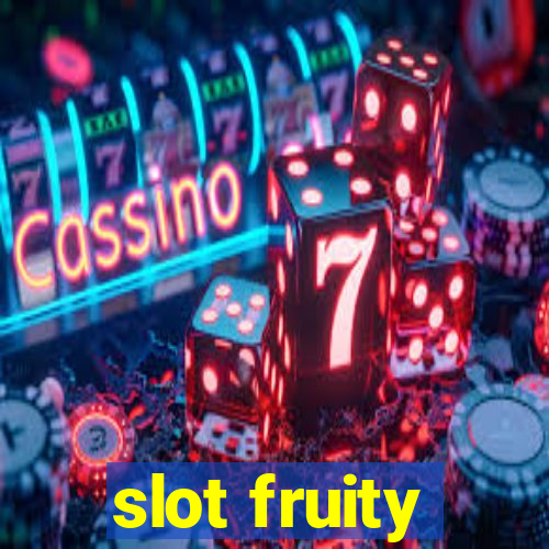 slot fruity