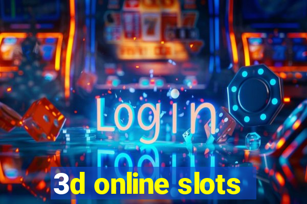 3d online slots