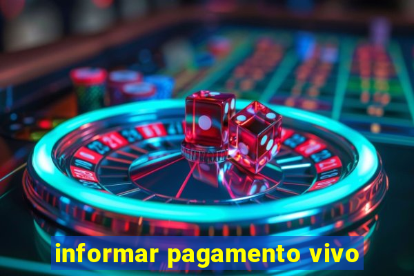 informar pagamento vivo