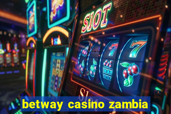 betway casino zambia