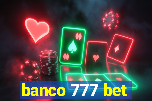 banco 777 bet