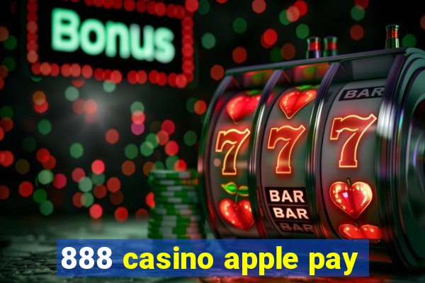 888 casino apple pay