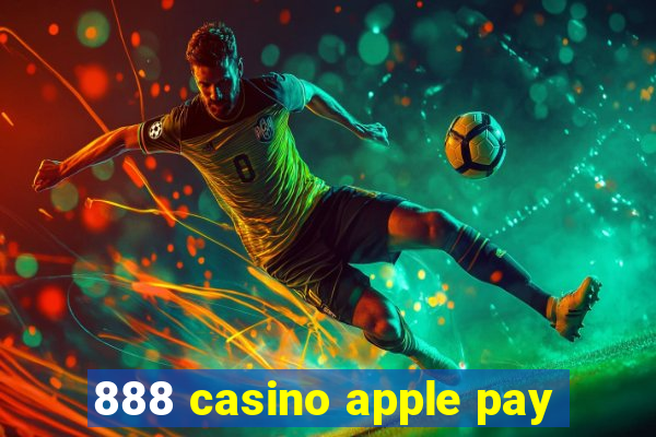 888 casino apple pay