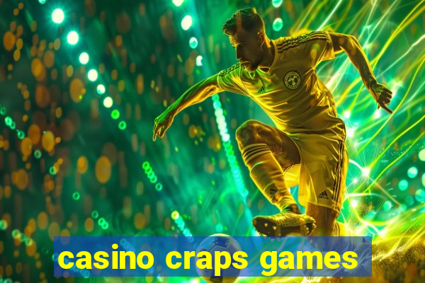 casino craps games