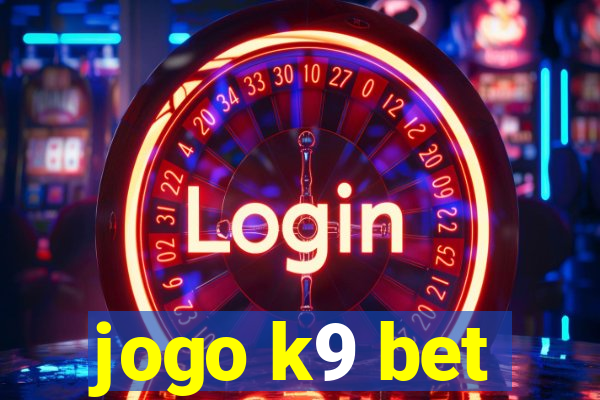 jogo k9 bet