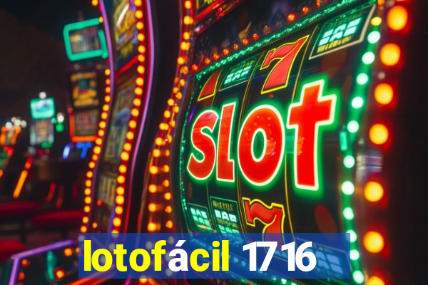 lotofácil 1716