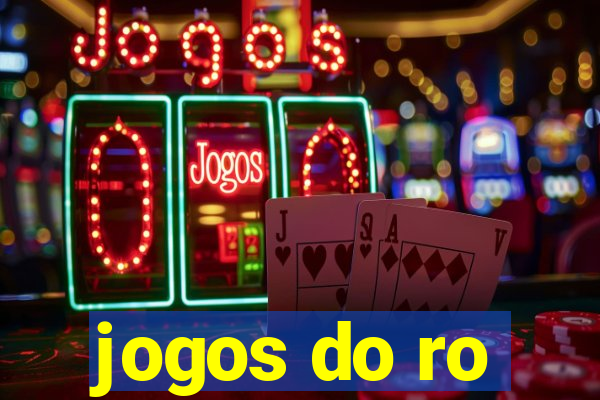 jogos do ro