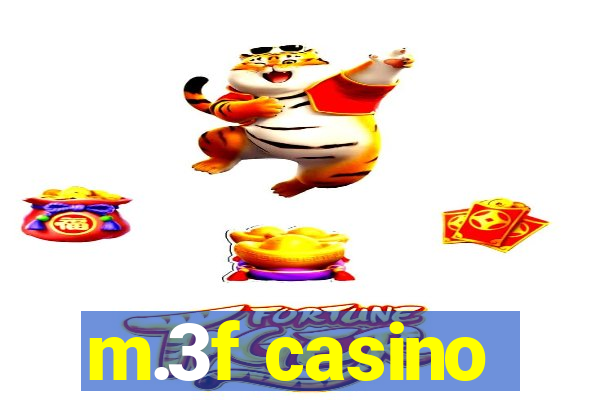 m.3f casino