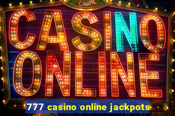 777 casino online jackpots