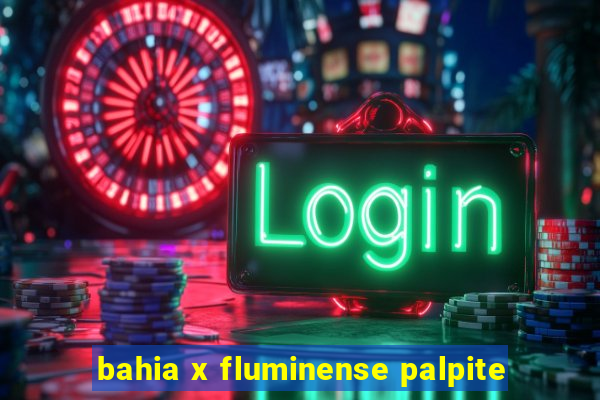 bahia x fluminense palpite