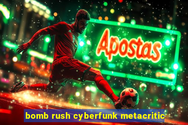 bomb rush cyberfunk metacritic