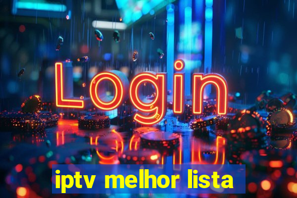 iptv melhor lista