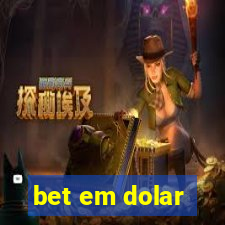 bet em dolar