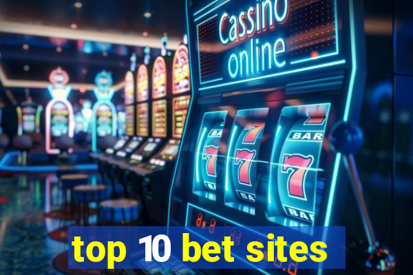 top 10 bet sites