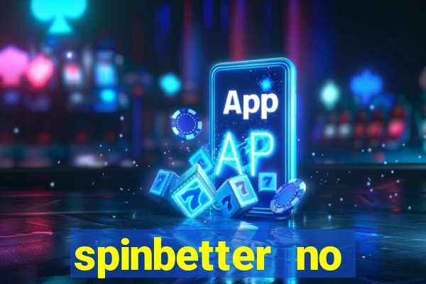 spinbetter no deposit bonus