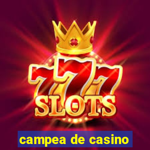 campea de casino