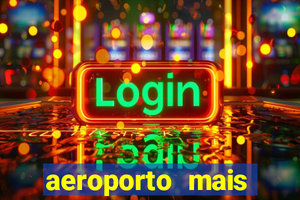 aeroporto mais pr贸ximo de mim