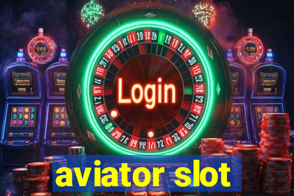 aviator slot