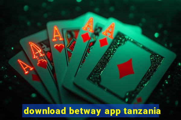 download betway app tanzania