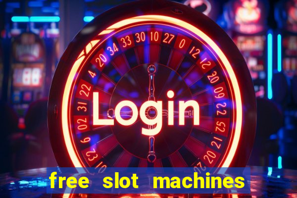 free slot machines with free spins and bonus