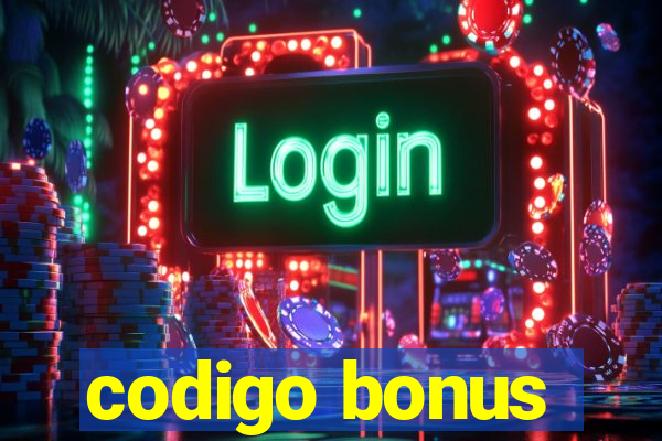 codigo bonus