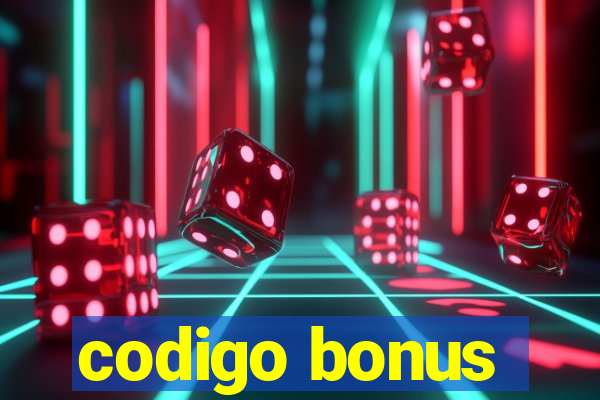 codigo bonus